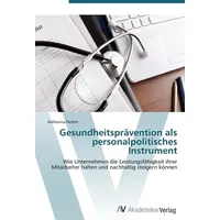 Av Akademikerverlag Piotter, K: Gesundheitsprävention als personalpolitisches In