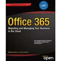 Apress Office 365: Migrating and Managing Your Business in