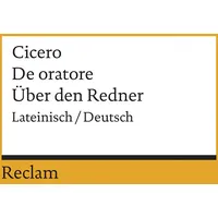 Reclam, Philipp De oratore / Über den Redner
