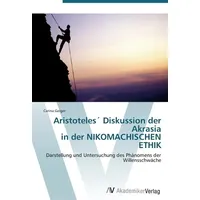 Av Akademikerverlag Geiger, C: Aristoteles ́ Diskussion der Akrasia
