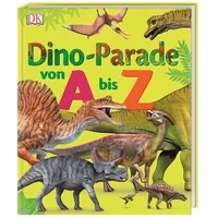 DK Verlag Dorling Kindersley Dino-Parade von A bis Z