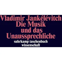 Suhrkamp Die Musik und das Unaussprechliche