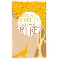 Insel »Hiersein ist herrlich.« 365 Tage mit Rilke