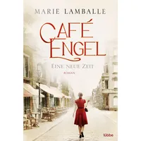 Lübbe Eine neue Zeit / Café Engel Bd.1