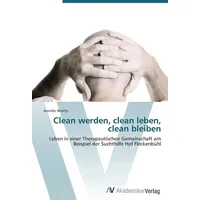 Av Akademikerverlag Reents, J: Clean werden, clean leben, clean