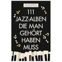 Emons Verlag 111 Jazz-Alben, die man gehört haben muss