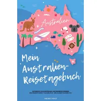 Epubli Mein Australien-Reisetagebuch Notizbuch zum Eintragen und Selberschreiben Reisenotizen