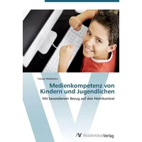Av Akademikerverlag Medienkompetenz von Kindern und Jugendlichen