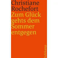 Suhrkamp Zum Glück gehts dem Sommer entgegen
