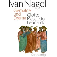 Suhrkamp Gemälde und Drama: Giotto Masaccio Leonardo