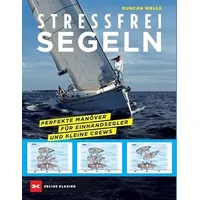 Delius Klasing Vlg GmbH Stressfrei Segeln: Perfekte Manöver für