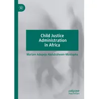 Springer Child Justice Administration in Africa