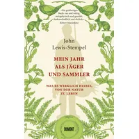 DuMont Buchverlag Mein Jahr als Jäger und Sammler