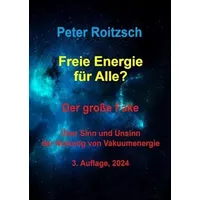 Epubli Freie Energie für Alle? Der große Fake.