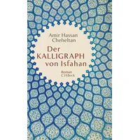 C.H. Beck Verlag Der Kalligraph von Isfahan