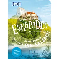 Mairdumont 52 kleine & große Eskapaden im bayerischen Inn-Salzach