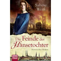 Lübbe Die Feinde der Hansetochter: