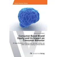 Av Akademikerverlag Consumer-Based Brand Equity and its Impact on