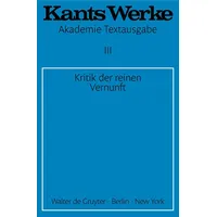 De Gruyter Immanuel Kant: Werke / Kritik der reinen