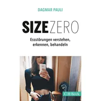 C.H. Beck Verlag Size Zero: Essstörungen verstehen, erkennen und