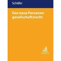 Beck C. H. Das neue Personengesellschaftsrecht: Einführung zum MoPeG