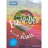 Mairdumont 52 kleine & große Eskapaden im Elsass
