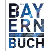 Kunth GmbH & Co. KG Bayern. Das Buch: