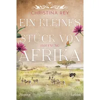 Lübbe Ein kleines Stück von Afrika - Hoffnung
