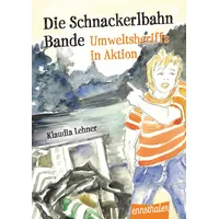 Ennsthaler Die Schnackerlbahnbande: Umweltsheriffs in Aktion