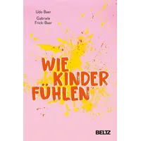 Julius Beltz GmbH & Co. KG Wie Kinder fühlen