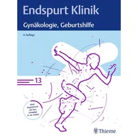 Thieme Endspurt Klinik: Gynäkologie, Geburtshilfe