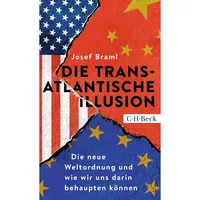 C.H. Beck Verlag Die transatlantische Illusion
