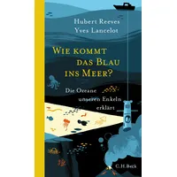 C.H. Beck Verlag Wie kommt das Blau ins Meer?