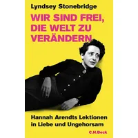 C.H. Beck Verlag Wir sind frei, die Welt zu