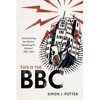 Oxford University Press This is the BBC: Entertaining the