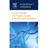 Urban & Fischer/Elsevier Kompaktwissen Anatomie Physiologie Erkrankungen