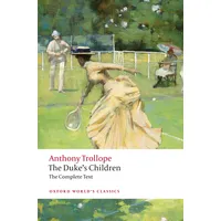 Oxford University Press The Duke's Children Complete: