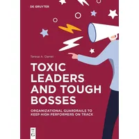 De Gruyter Toxic Leaders and Tough Bosses / Teresa