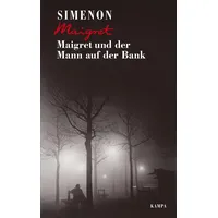 Kampa Verlag Maigret und der Mann auf der Bank