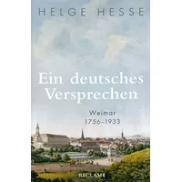 Reclam, Philipp Ein deutsches Versprechen. Weimar 1756–1933 Die Bedeutung