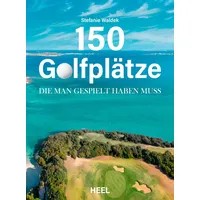 Heel 150 Golfplätze, die man gespielt haben muss -