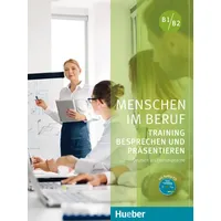 Hueber Menschen im Beruf - Training Besprechen und Präsentieren: