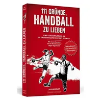 Schwarzkopf 111 Gründe, Handball zu lieben