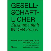 Oekom Verlag GmbH Gesellschaftlicher Zusammenhalt in der Praxis