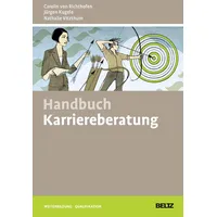 Julius Beltz Handbuch Karriereberatung: Mit Online-Materialien Beltz Weiterbildung)