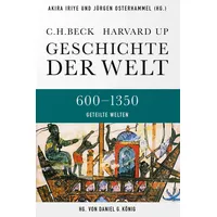 C.H. Beck Verlag Geschichte der Welt 600-1350 Geteilte Welten