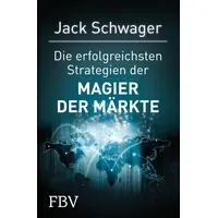 FinanzBuch Verlag Die erfolgreichsten Strategien der Magier der Märkte