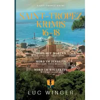 Books on Demand Sammelband: Saint-Tropez Krimis: 16 - 18