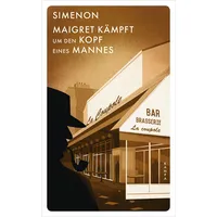 Kampa Verlag Maigret kämpft um den Kopf eines Mannes