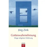 Guetersloher Verlagshaus Gotteswahrnehmung: Wege religiöser Erfahrung